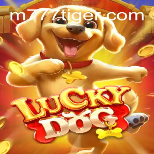 Descubra o Fenômeno do Jogo LuckyDog e o Mistério de 777Tiger