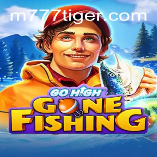 Descubra o Mundo do Jogo GoHighGoneFishing com 777Tiger