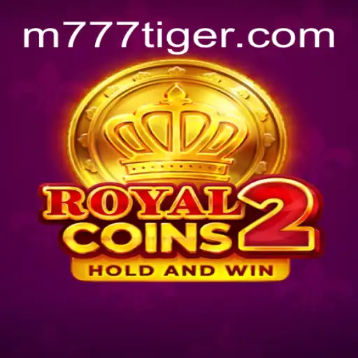 Descubra o Mundo Empolgante de RoyalCoins2 e o Fascínio do 777Tiger